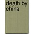 Death By China