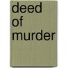 Deed Of Murder door Cora Harrison