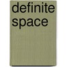 Definite Space by Ann Iverson