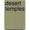 Desert Temples by Lawrence A. Babb