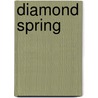 Diamond Spring door S.C. Dixon