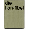 Die Lion-Fibel by Michael Krimmer