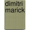 Dimitri Marick by Frederic P. Miller