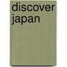 Discover Japan by Susan Crean