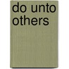 Do Unto Others door Michael Z. Williamson