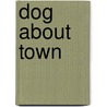 Dog About Town door Patricia Farley