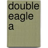 Double Eagle A door Miles Keith