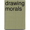 Drawing Morals door Thomas Hurka