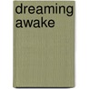 Dreaming Awake door Gwen Hayes