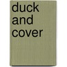 Duck And Cover door Jr. Melvin E. Matthews