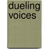 Dueling Voices