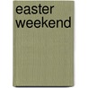 Easter Weekend by David Bottoms
