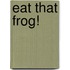 Eat That Frog!