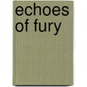 Echoes of Fury door Frank Parchman