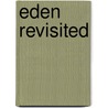 Eden Revisited by Ulysses Grant Dietz