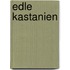 Edle Kastanien