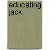 Educating Jack door Jack Sheffield