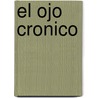 El Ojo Cronico door Horacio Cecchi