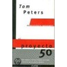 El Proyecto 50 by Tom Peters