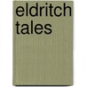 Eldritch Tales door Hp Lovecraft