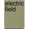 Electric Field by Frederic P. Miller