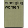 Emerging Women door Julie Keene