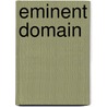 Eminent Domain door Traci Tyne Hilton