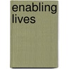 Enabling Lives door Linda R. Shaw