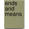 Ends And Means by Paul K. Davis