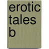 Erotic Tales B by Moravia Alberto