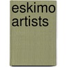 Eskimo Artists by Hans Himmelheber