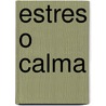 Estres O Calma door Cesar Armoza