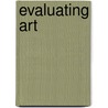 Evaluating Art door George Dickie