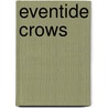 Eventide Crows door Rorry Nighttrain East