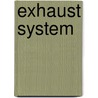 Exhaust System by John McBrewster