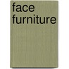 Face Furniture door Elizabeth Hayward