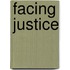 Facing Justice