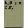 Faith And Duty door Nicky Curtis