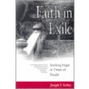 Faith In Exile by Joseph T. Kelley
