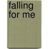 Falling for Me by Anna David