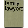 Family Lawyers door Sarah Beinart