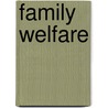 Family Welfare door David R. Green