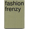 Fashion Frenzy door Aj Stern