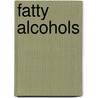 Fatty Alcohols door Stephen M. Mudge