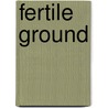 Fertile Ground door Frances Parker