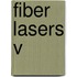 Fiber Lasers V
