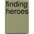 Finding Heroes