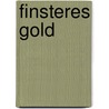 Finsteres Gold door Carrie Jones