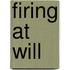 Firing At Will