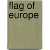 Flag Of Europe door John McBrewster